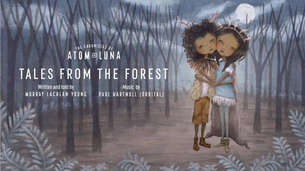 Launching The Chronicles of Atom & Luna with Tales from the Forest